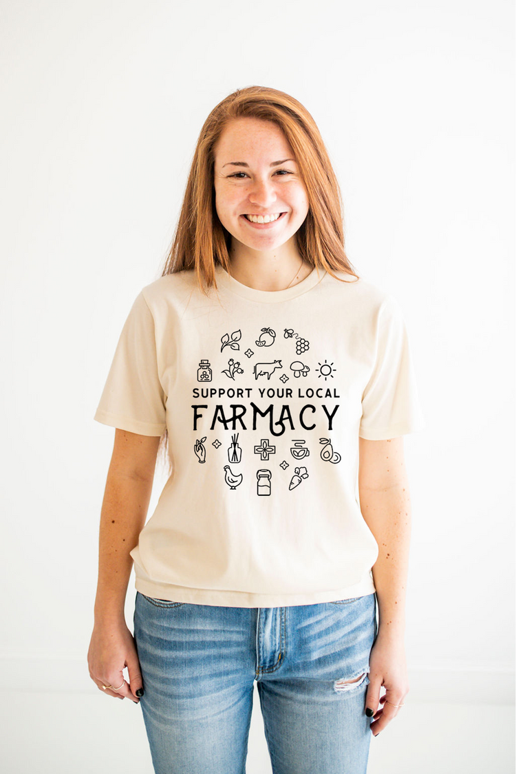 Support Your Local Farmacy Shirt | Local Farm Tee