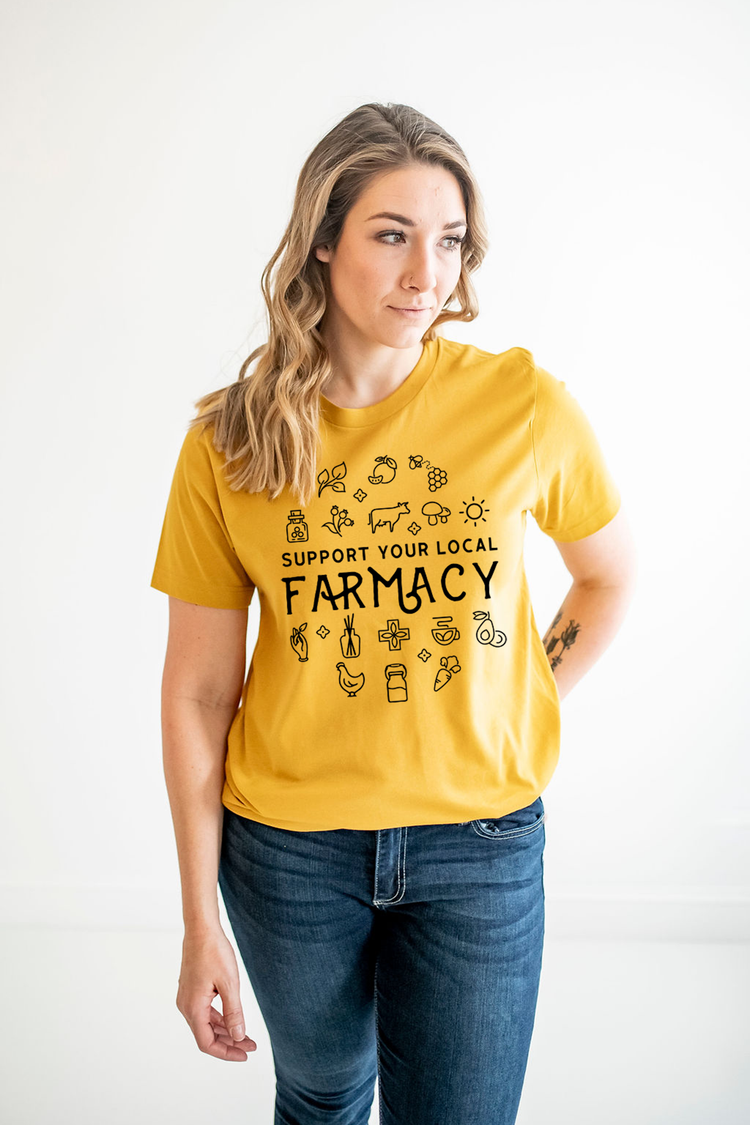 Support Your Local Farmacy Shirt | Local Farm Tee