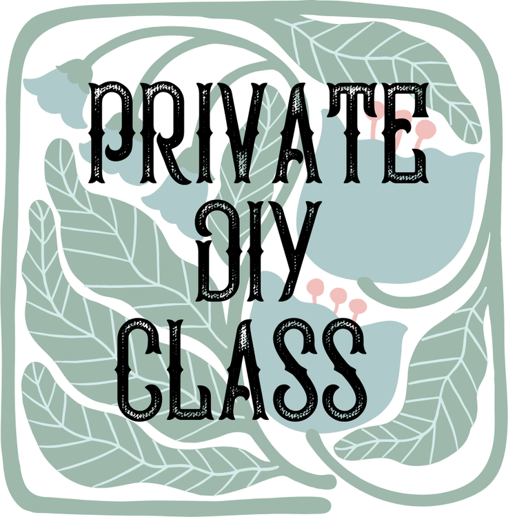 PRIVATE DIY NATURAL PRODUCT MAKING CLASS