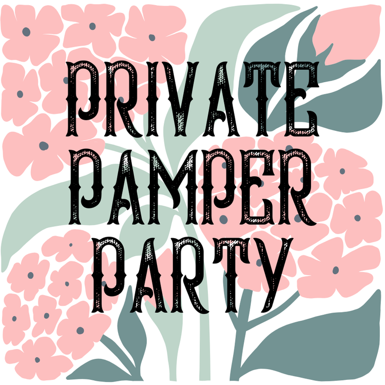 PRIVATE PAMPER PARTY